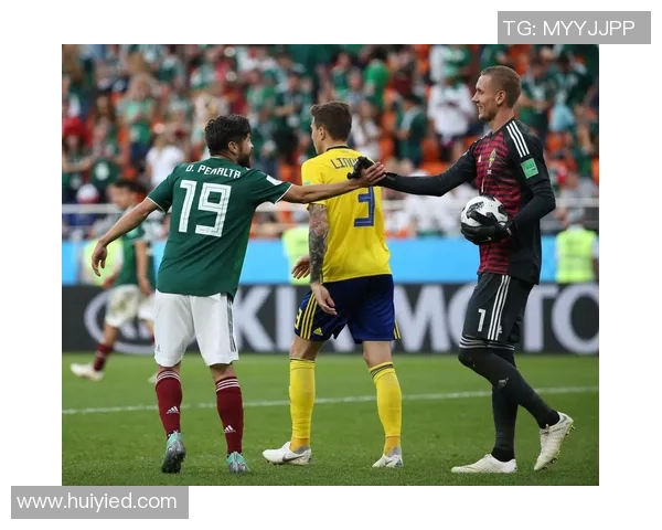 墨西哥对瑞典精彩对决直播全程回顾与分析